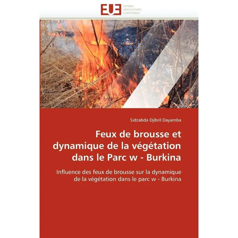 Livro Feux de brousse et dynamique de la végétation dans le parc w - burkina