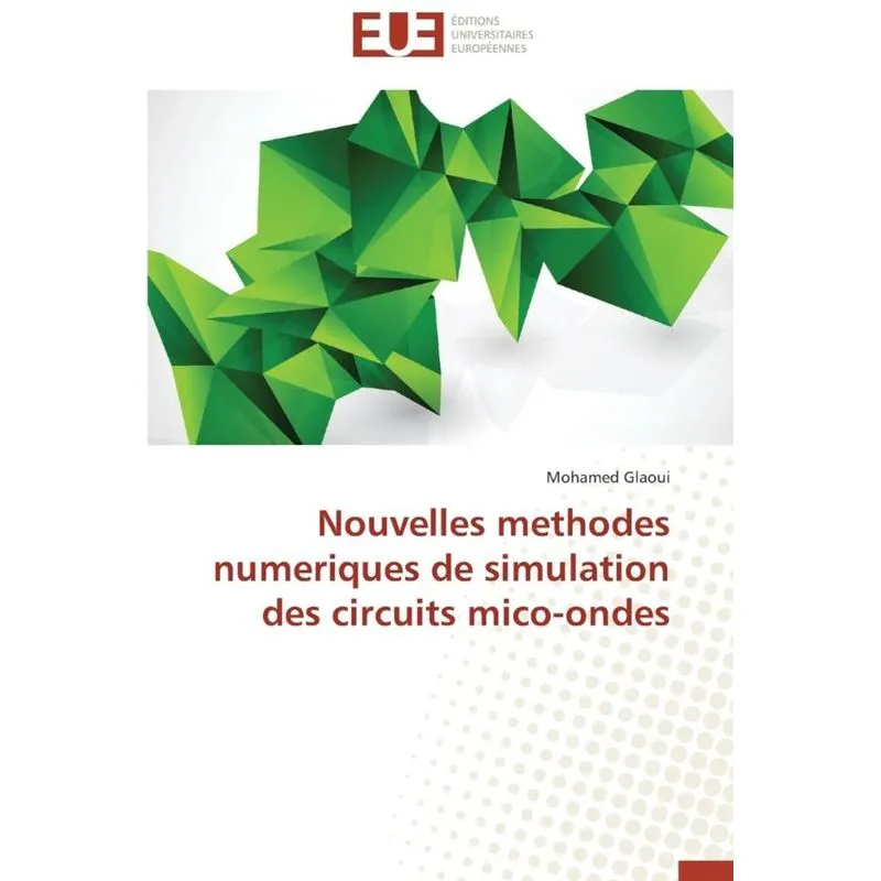 Nouvelles Methodes Numeriques de Simulation Des Circuits Mico-Ondes