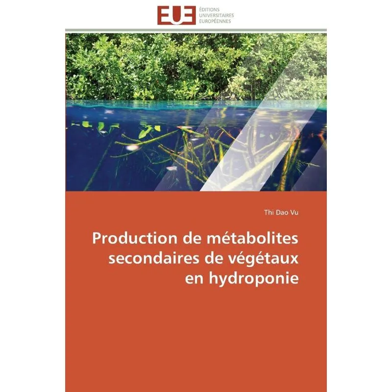Production de métabolites secondaires de végétaux en hydrop