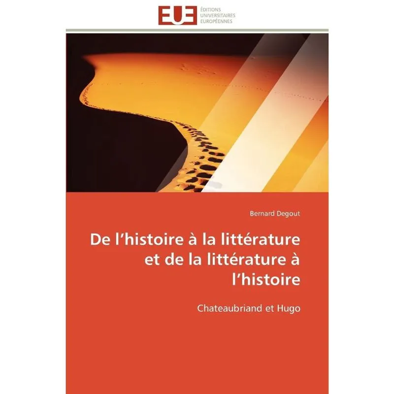 De l histoire à la littérature et de la littérature à l histoire