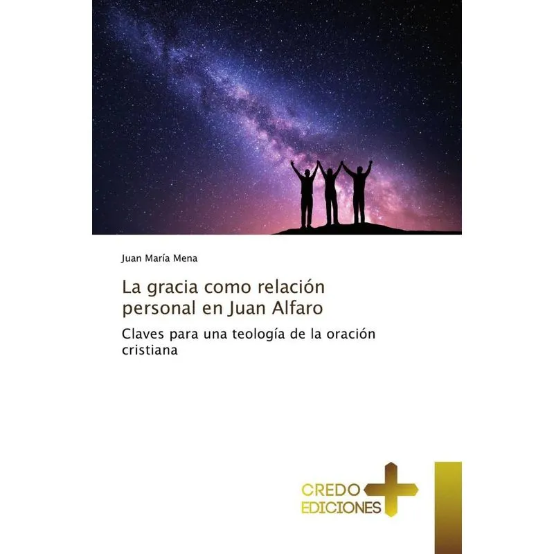 LA GRACIA COMO RELACION PERSONAL EN JUAN ALFARO