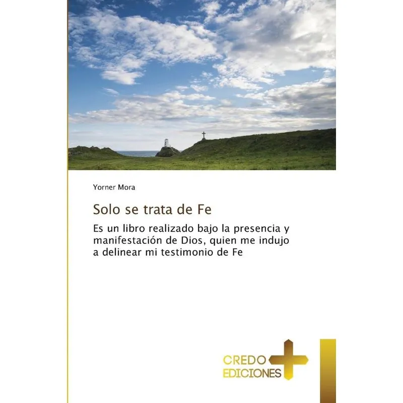 Solo se trata de Fe