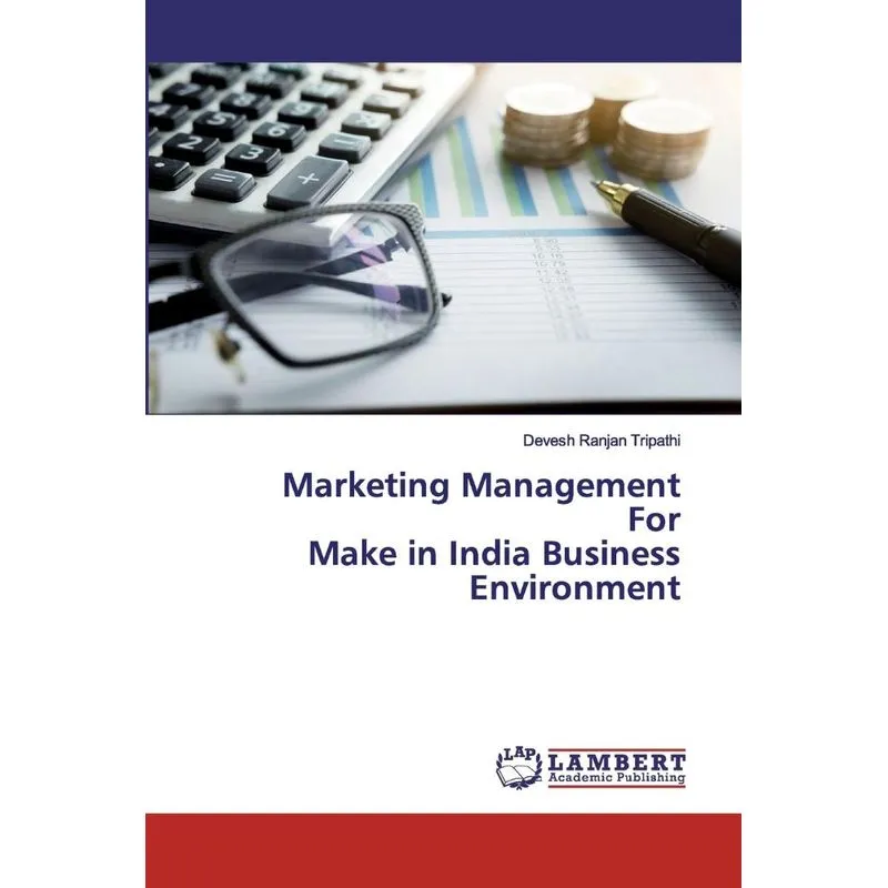 Marketing Management For Make in India Business Environment