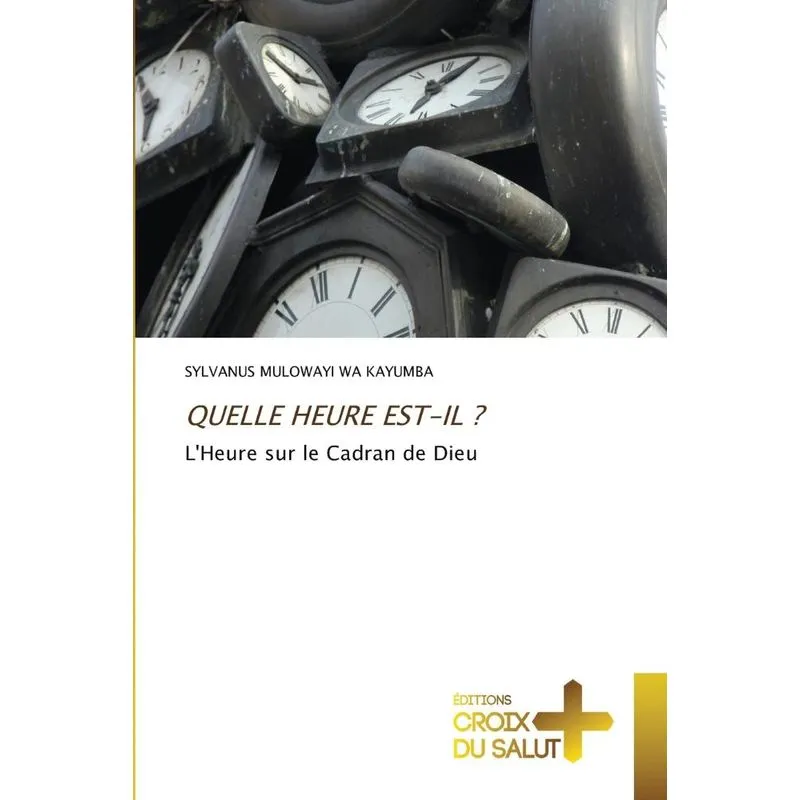 QUELLE HEURE EST-IL ?