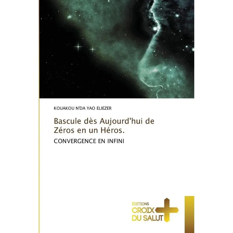 Bascule dès Aujourdhui de Zéros en un Héros.