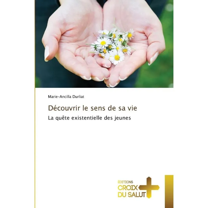 Découvrir le sens de sa vie