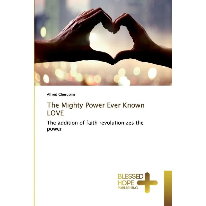 The Mighty Power Ever Known LOVE