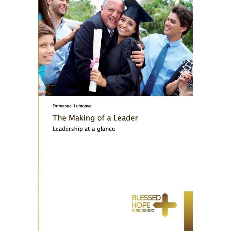 The Making of a Leader
