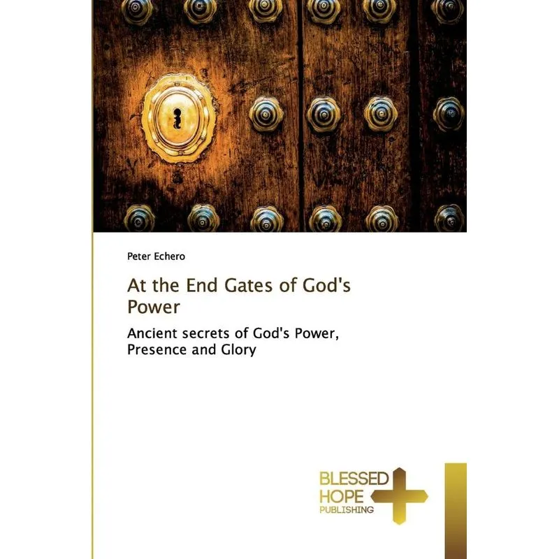 At the End Gates of Gods Power
