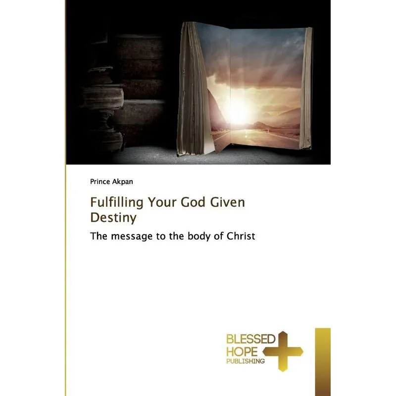 Fulfilling Your God Given Destiny