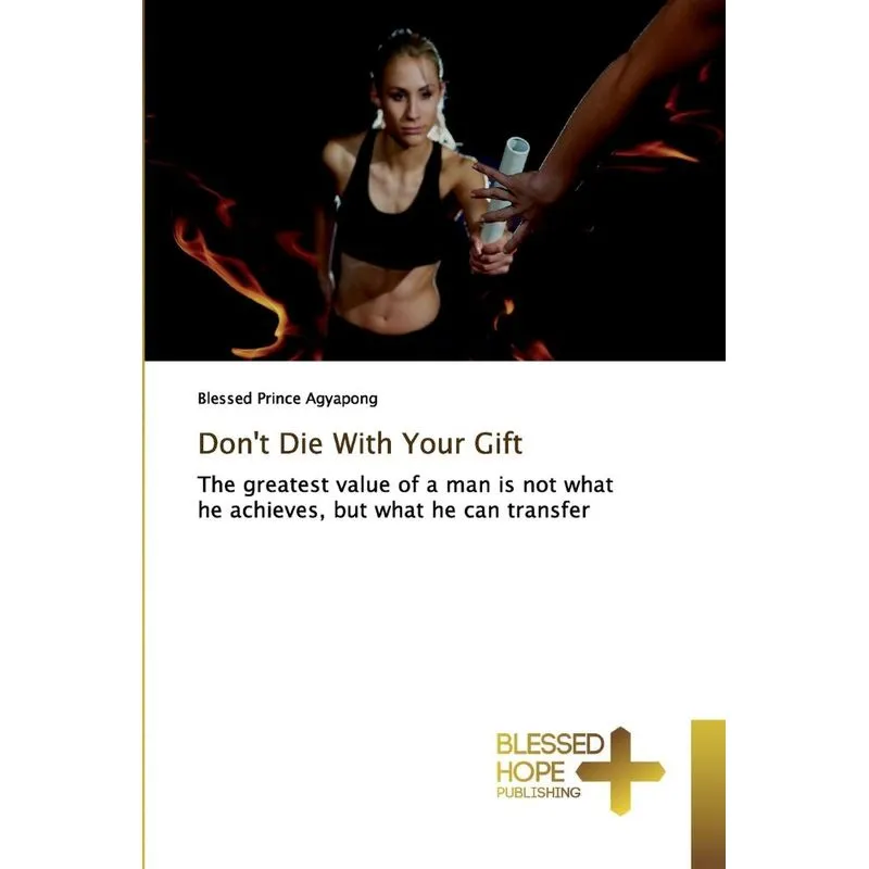 Dont Die With Your Gift