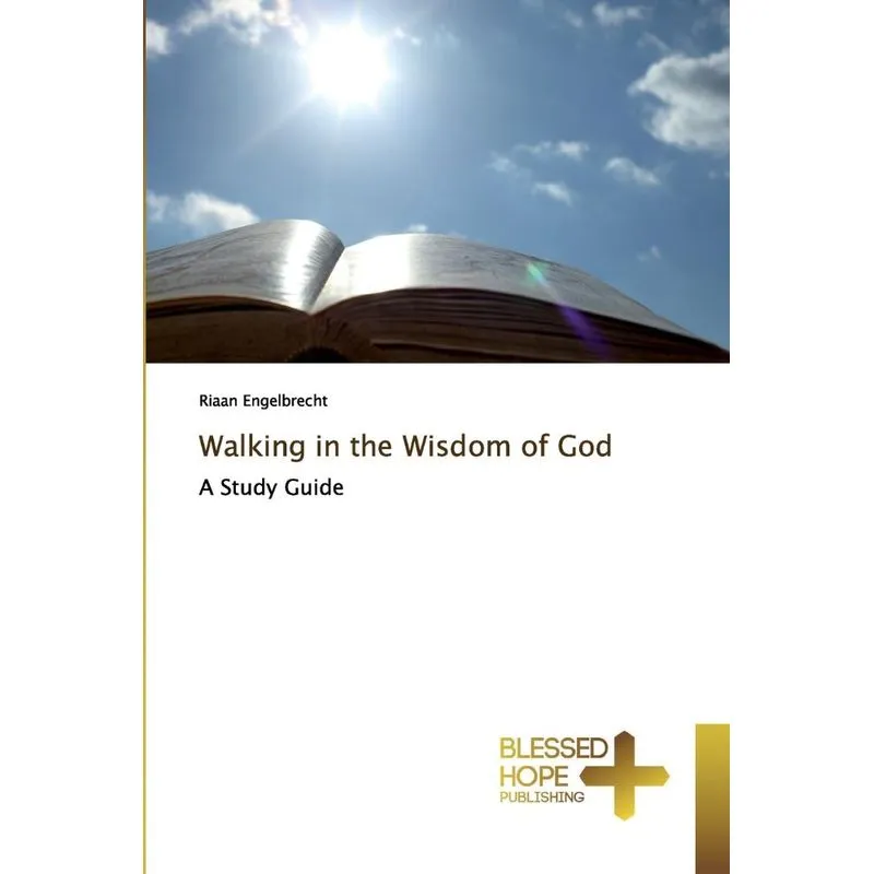 Walking in the Wisdom of God