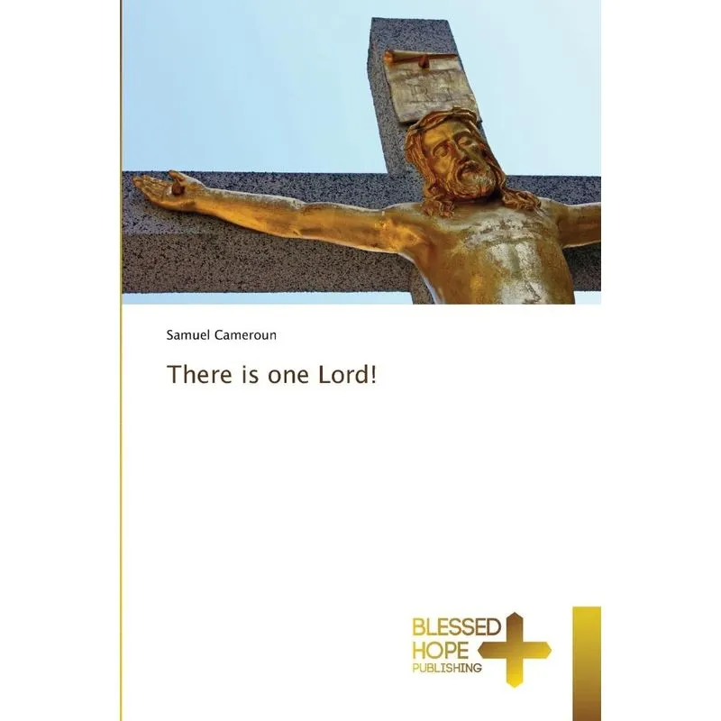 There is one Lord!