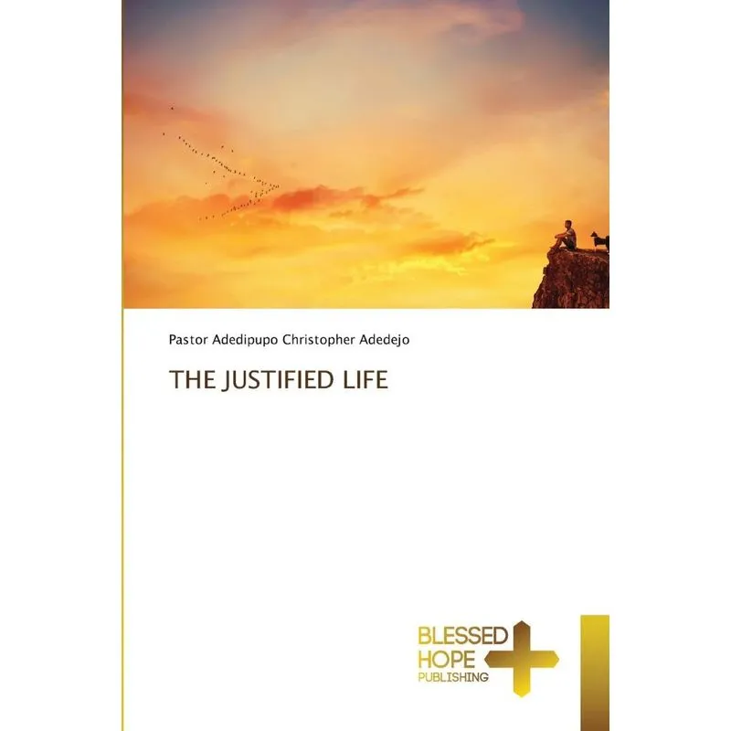THE JUSTIFIED LIFE