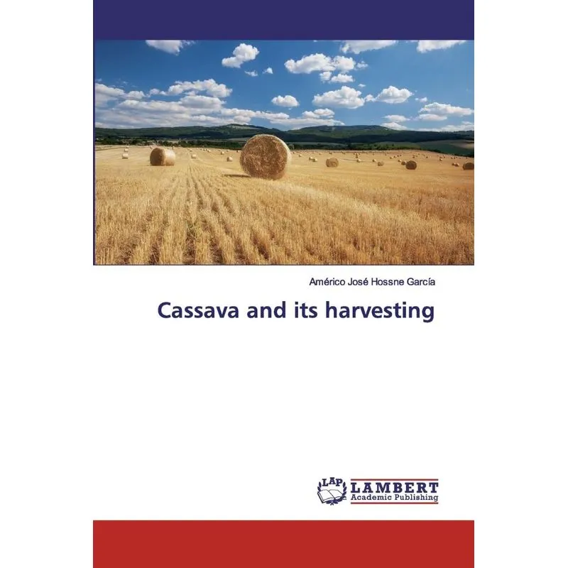 Cassava and its harvesting