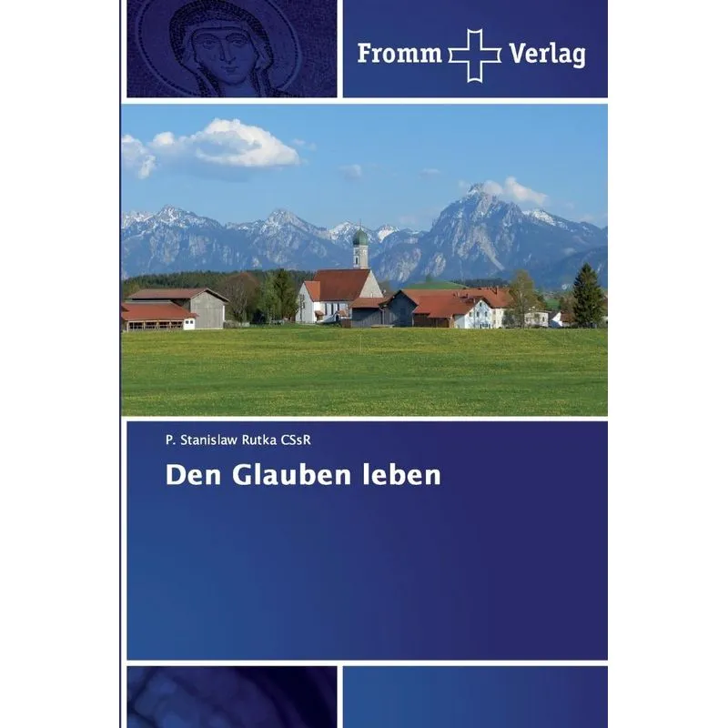 Den Glauben leben