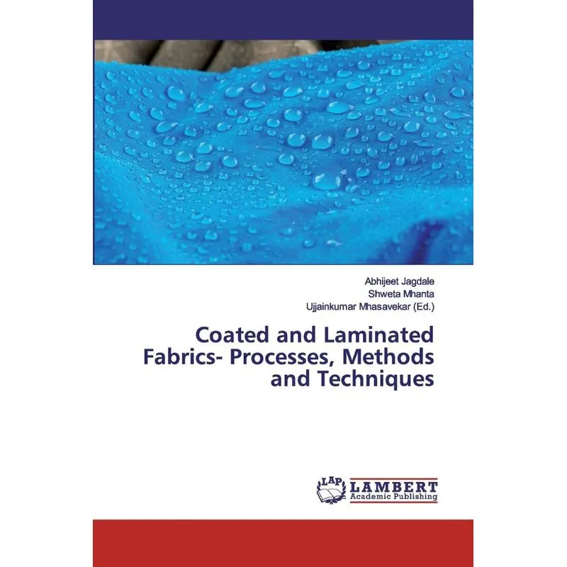 Coated and Laminated Fabrics- Processes, Methods and Techni