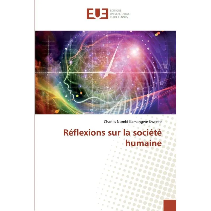 Réflexions sur la société humaine