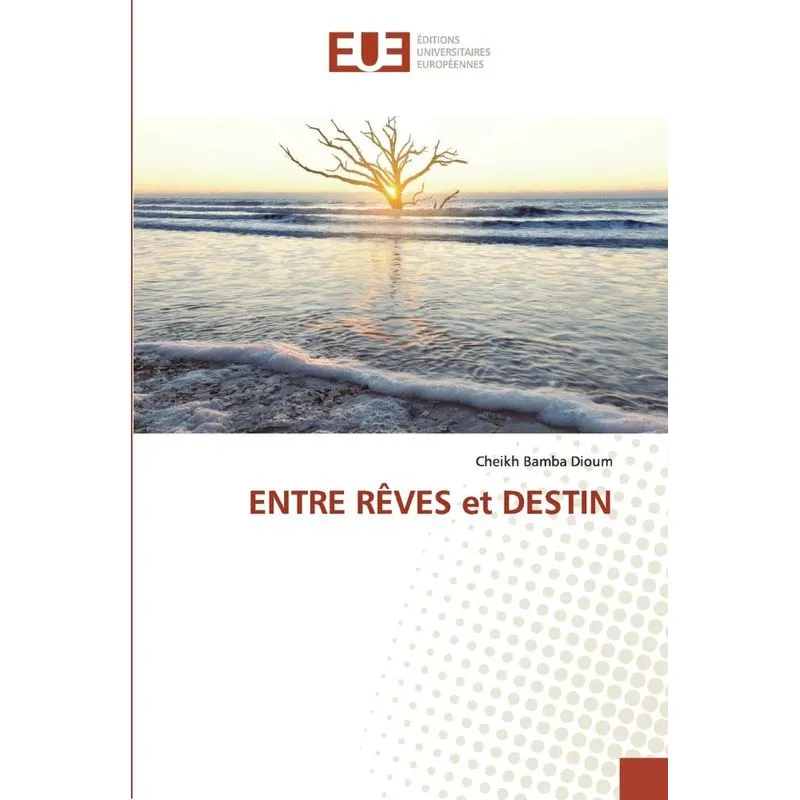 ENTRE RÊVES et DESTIN