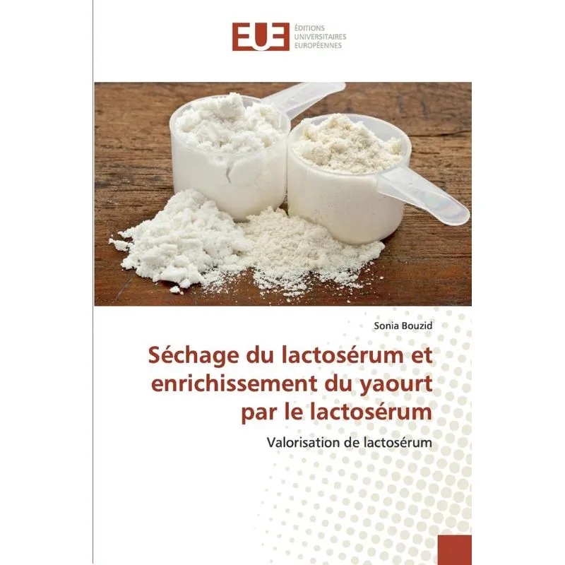 Séchage du lactosérum et enrichissement du yaourt par le la