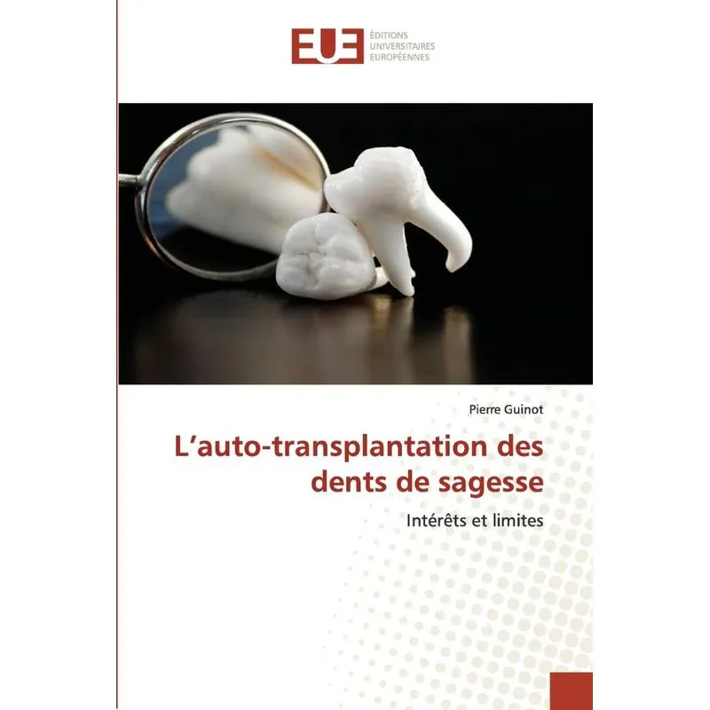 Lauto-transplantation Des Dents De Sagesse