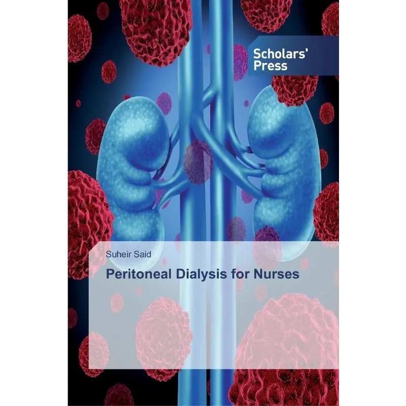 Peritoneal Dialysis for Nurses