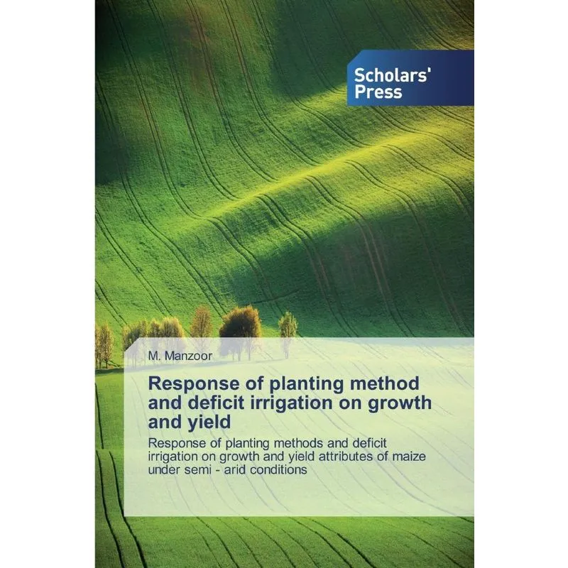 Response of planting method and deficit irrigation on growt