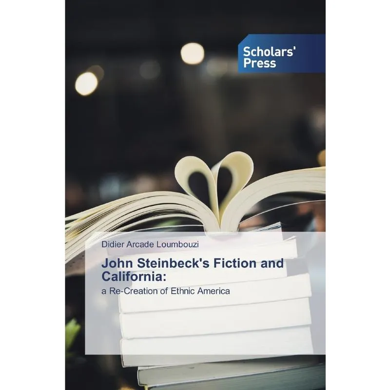 John Steinbecks Fiction and California