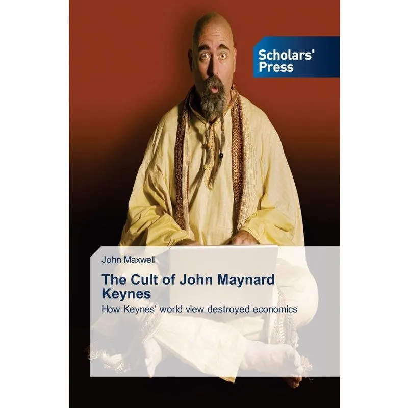 The Cult of John Maynard Keynes