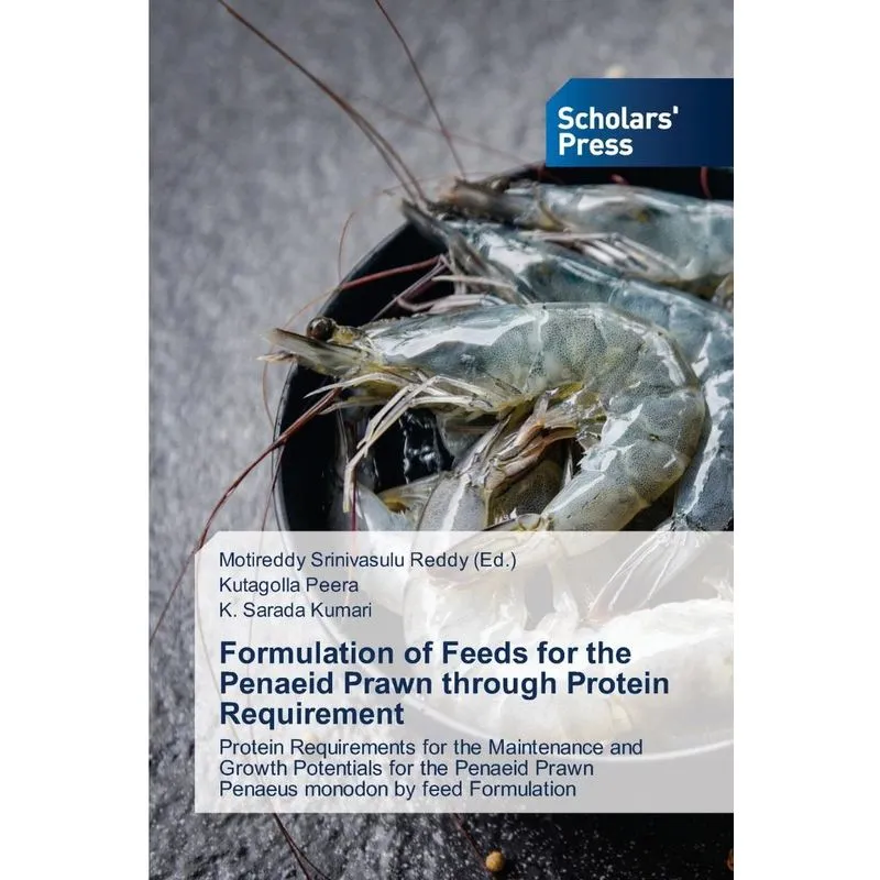 Formulation of Feeds for the Penaeid Prawn through Protein