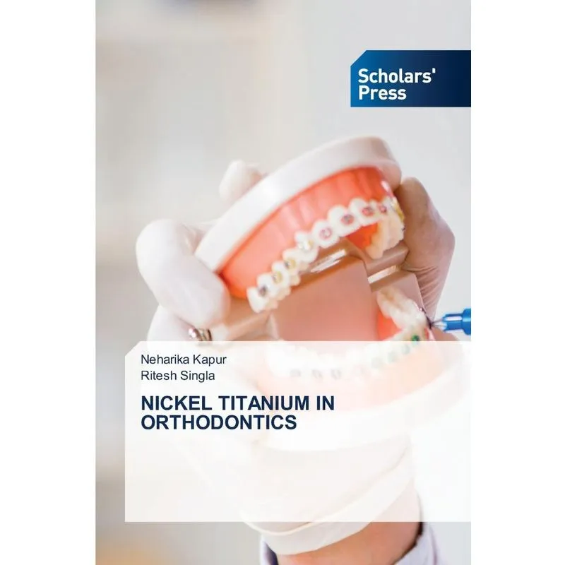 Nickel Titanium In Orthodontics