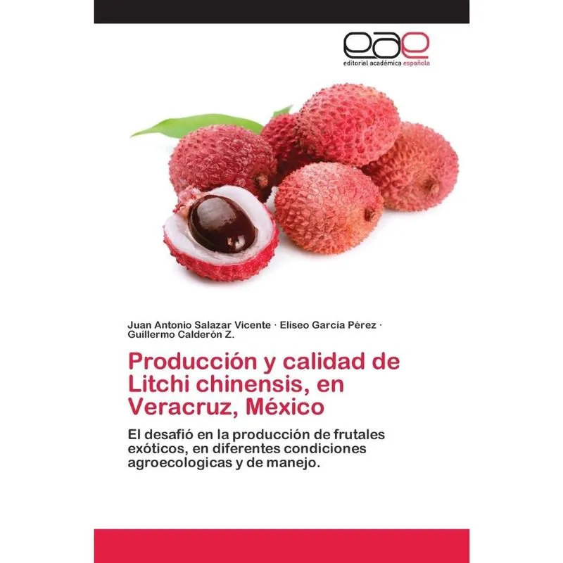 Producción y calidad de Litchi chinensis, en Veracruz, Méxi