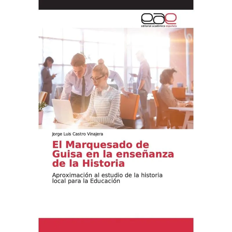 El Marquesado de Guisa en la enseñanza de la Historia