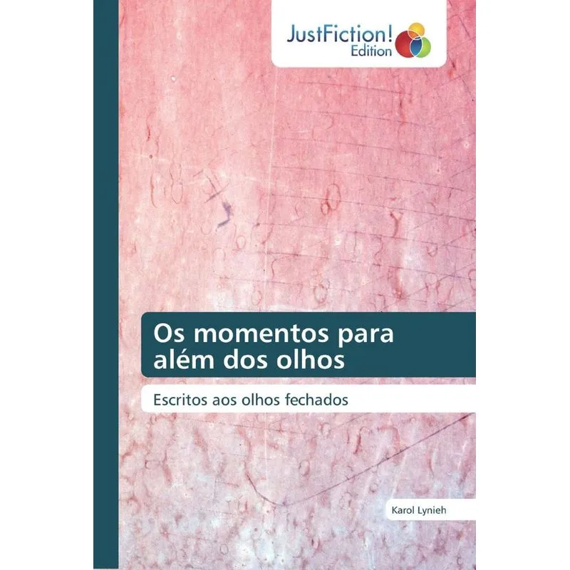 Os momentos para além dos olhos