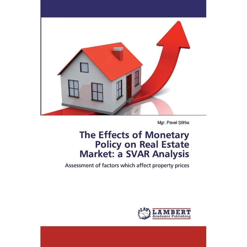 The Effects of Monetary Policy on Real Estate Market