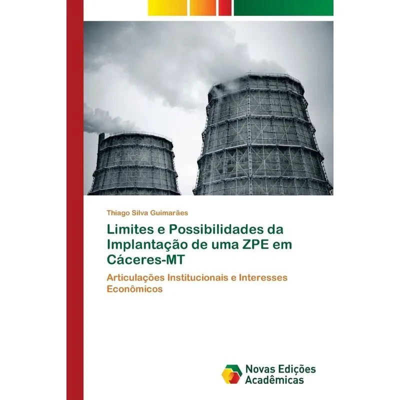 Limites e Possibilidades da Implantação de uma ZPE em Cácer