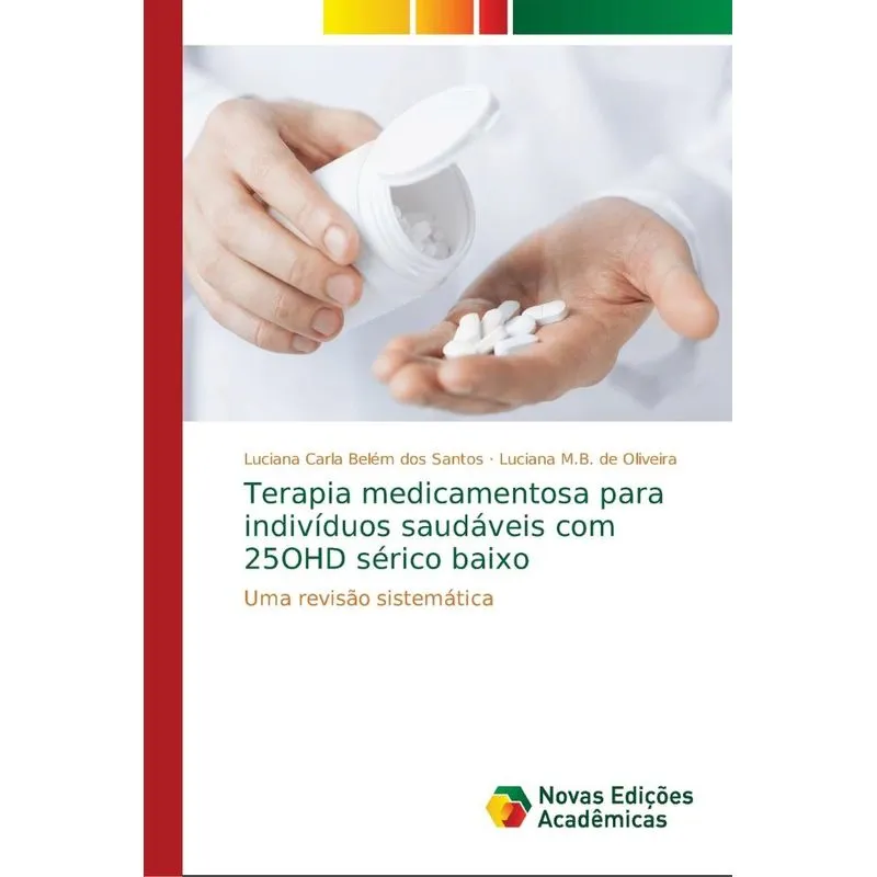 Terapia medicamentosa para indivíduos saudáveis com 25OHD s