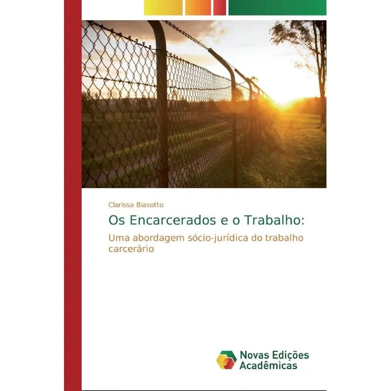 Os Encarcerados e o Trabalho