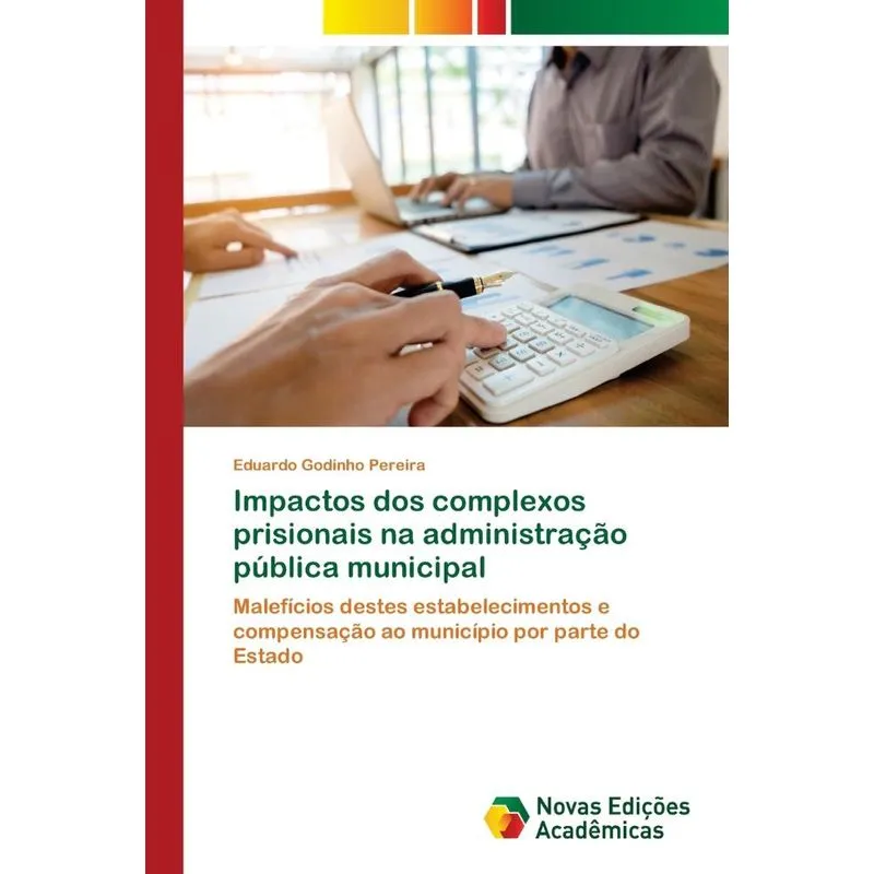 Impactos dos complexos prisionais na administração pública