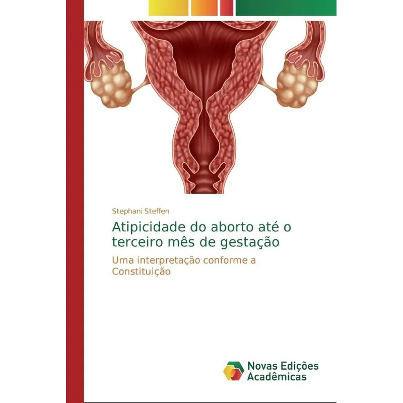 Atipicidade do aborto até o terceiro mês de gestação