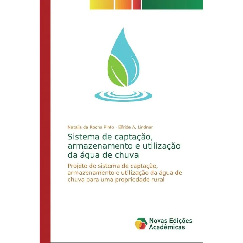Sistema de captação, armazenamento e utilização da água de