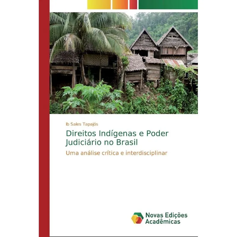 Direitos Indígenas e Poder Judiciário no Brasil