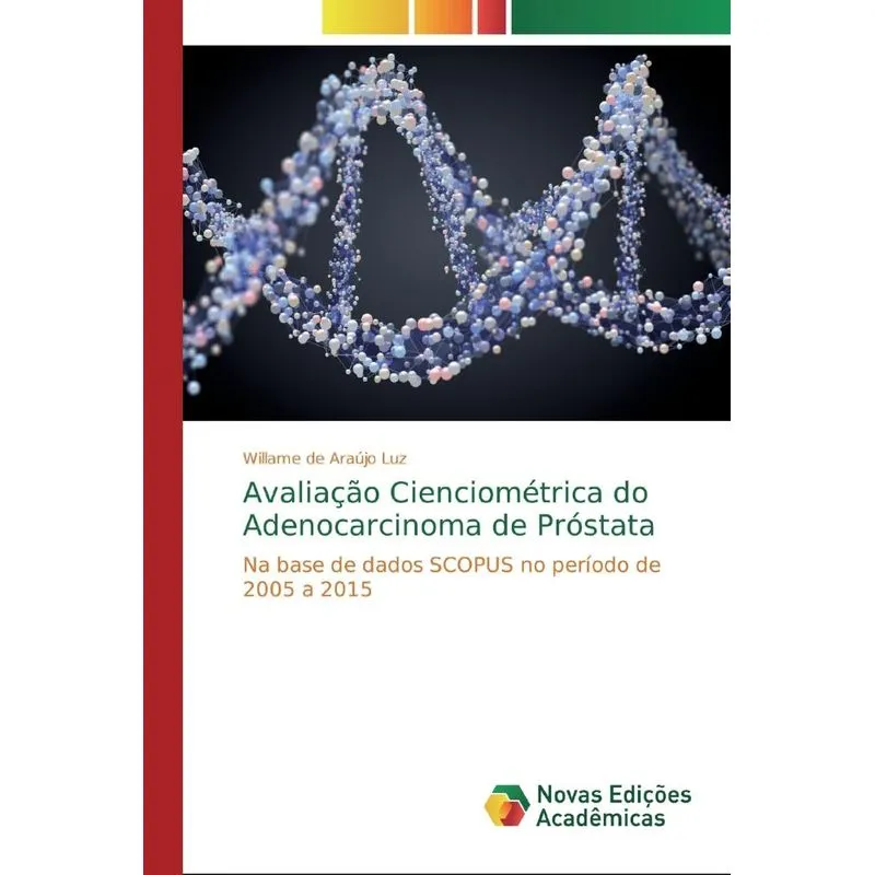 Avaliação Cienciométrica do Adenocarcinoma de Próstata