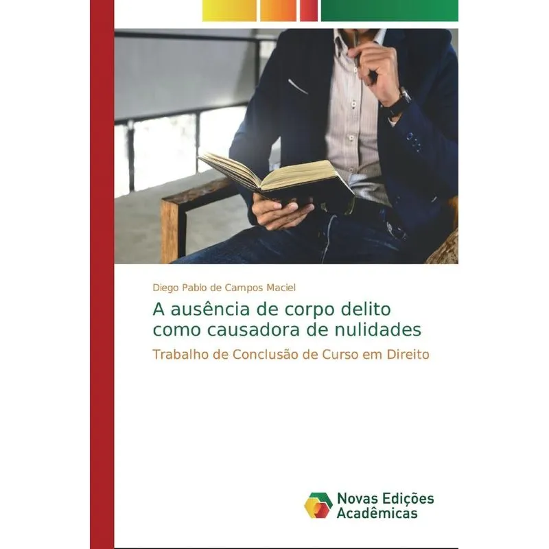 A ausência de corpo delito como causadora de nulidades