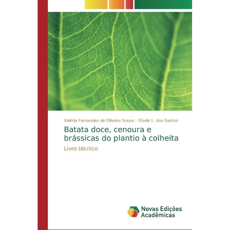 Batata doce, cenoura e brássicas do plantio à colheita