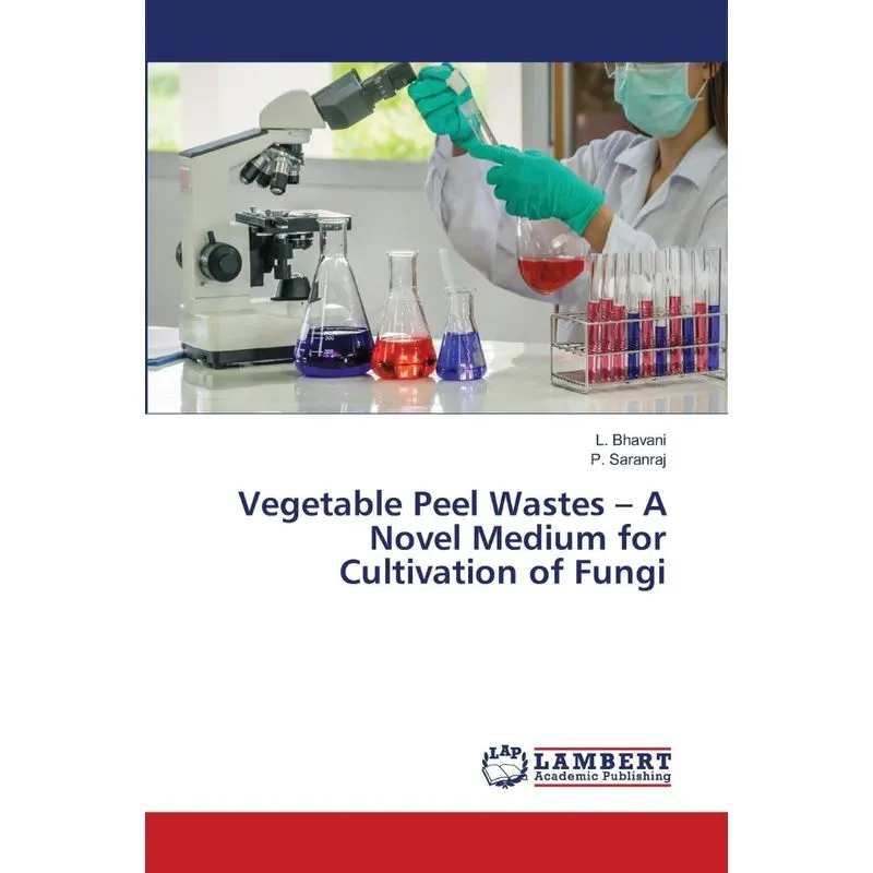 Vegetable Peel Wastes - A Novel Medium for Cultivation of F