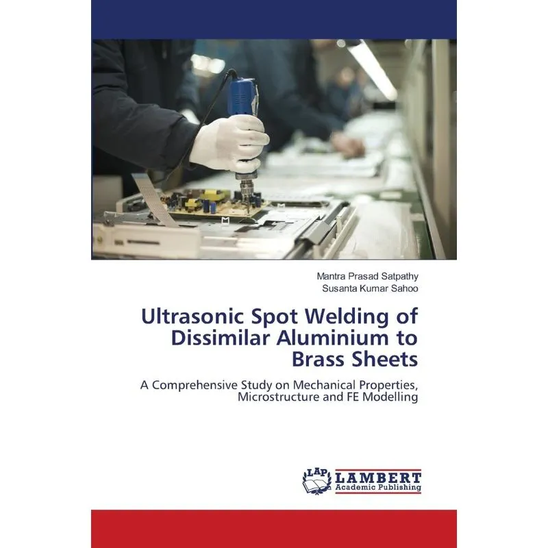 Ultrasonic Spot Welding of Dissimilar Aluminium to Brass Sh