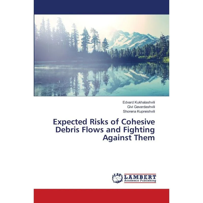 Expected Risks of Cohesive Debris Flows and Fighting Agains