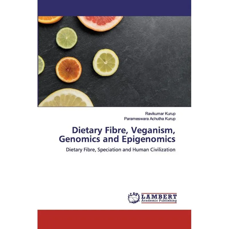 Dietary Fibre, Veganism, Genomics and Epigenomics