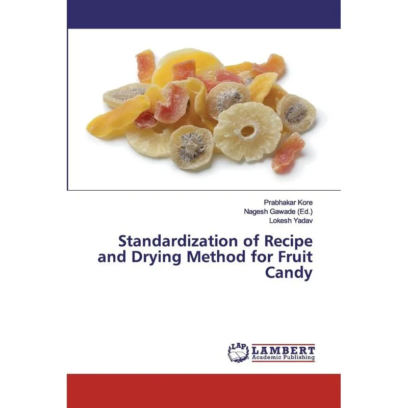 Standardization of Recipe and Drying Method for Fruit Candy